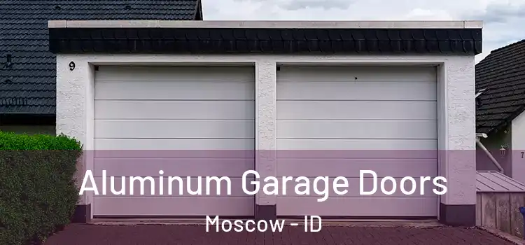  Aluminum Garage Doors Moscow - ID