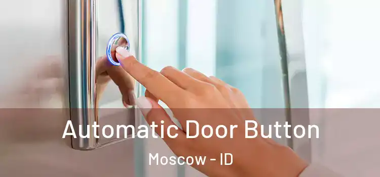 Automatic Door Button Moscow - ID
