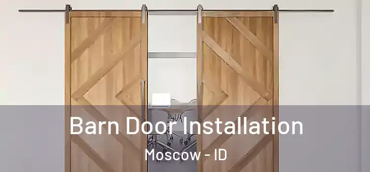  Barn Door Installation Moscow - ID
