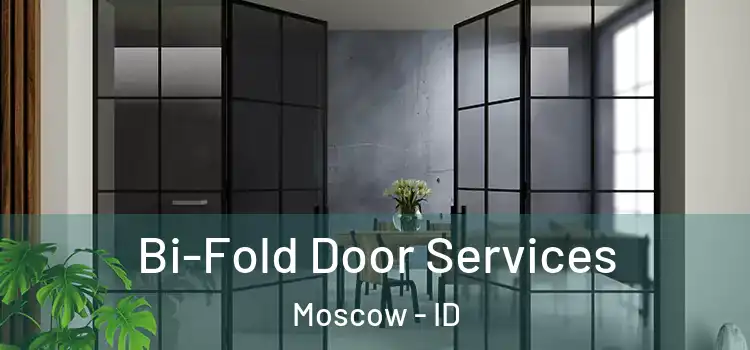 Bi-Fold Door Services Moscow - ID