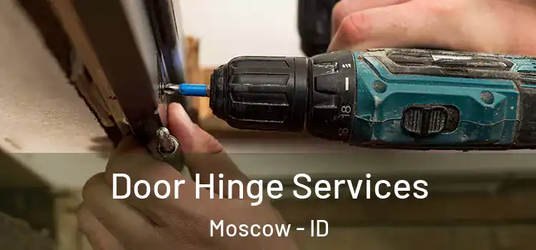 Door Hinge Services Moscow - ID