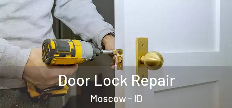 Door Lock Repair Moscow - ID