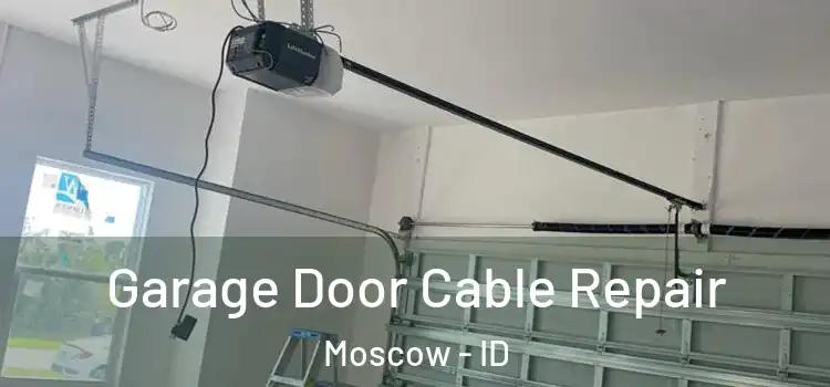  Garage Door Cable Repair Moscow - ID