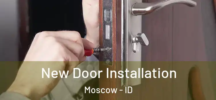  New Door Installation Moscow - ID