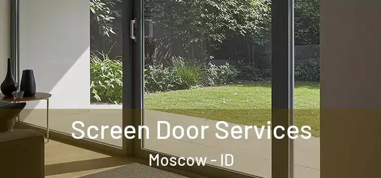 Screen Door Services Moscow - ID