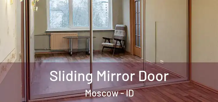  Sliding Mirror Door Moscow - ID